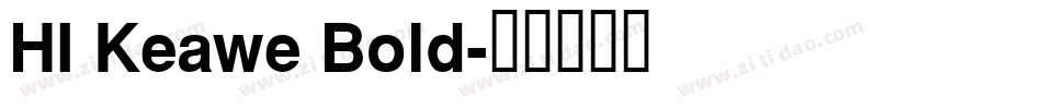 HI Keawe Bold字体转换